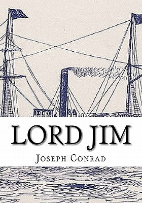 Lord Jim Joseph Conrad by Jim, Lord