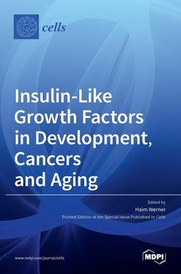 Insulin-Like Growth Factors in Development, Cancers and Aging by Werner, Haim