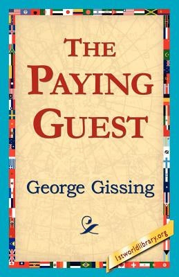 The Paying Guest by Gissing, George