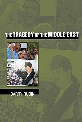 The Tragedy of the Middle East by Rubin, Barry