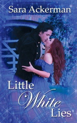 Little White Lies by Ackerman, Sara