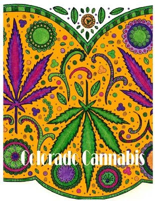 Colorado Cannabis: Adult Coloring Book by Magnus, Polly K.