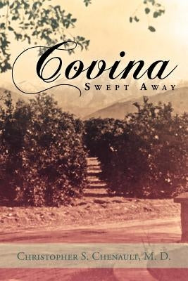 Covina Swept Away by Chenault, Christopher S. M. D.