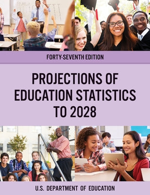 Projections of Education Statistics to 2028 by Education Department
