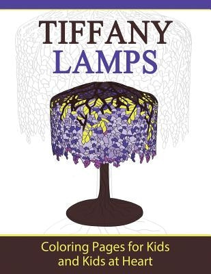 Tiffany Lamps: Coloring Pages for Kids and Kids at Heart by Art History, Hands-On