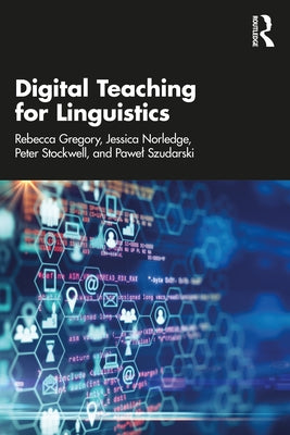 Digital Teaching for Linguistics by Gregory, Rebecca