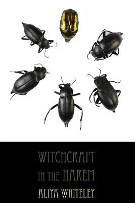 Witchcraft in the Harem by Whiteley, Aliya