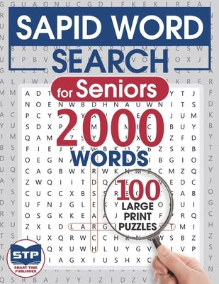 Sapid Word Search for Seniors: 100 Large Print Puzzles by Publisher, Smart Time