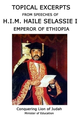 Topical Excerpts from Speeches of H.I.M. Haile Selassie I by Benji, Papa