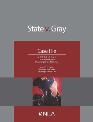 State V. Gray: Case File by Bellido de Luna, A. J.