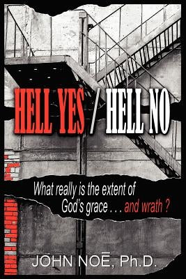 Hell Yes / Hell No by Noe, John Reid