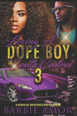 The Real Dopeboyz of South Central 3 by Amor, Barbie