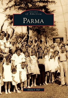Parma by Eid, Diana J.