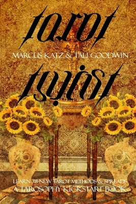 Tarot Twist: 78 New Tarot Reading Methods by Goodwin, Tali