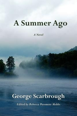 A Summer Ago by Scarbrough, George