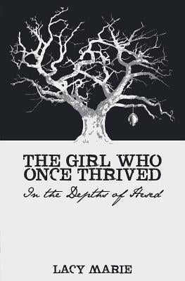 The Girl Who Once Thrived by Marie, Lacy