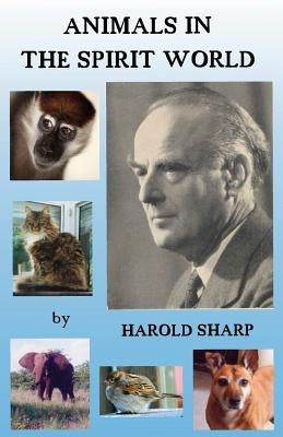 Animals in the Spirit World by Sharp, Harold