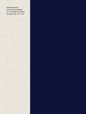 Edward Ruscha: Catalogue Raisonné of the Works on Paper, Volume Two: 1977-1997 by Turvey, Lisa