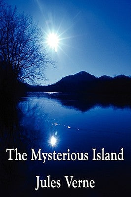 The Mysterious Island by Verne, Jules