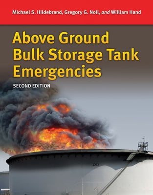 Above Ground Bulk Storage Tank Emergencies by Hildebrand, Michael S.