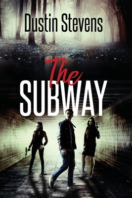 The Subway by Stevens, Dustin