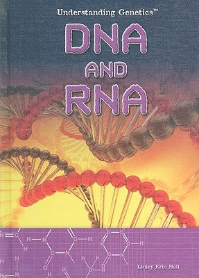 DNA and RNA by Hall, Linley Erin