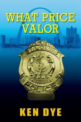 What Price Valor by Dye, Ken