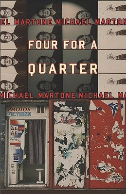 Four for a Quarter by Martone, Michael