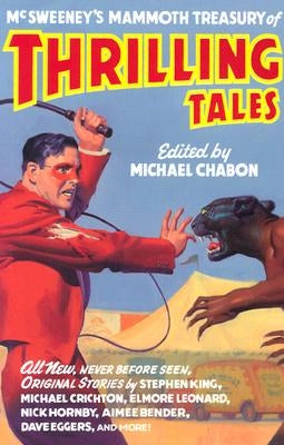 McSweeney's Mammoth Treasury of Thrilling Tales by Chabon, Michael