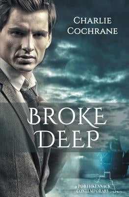 Broke Deep by Cochrane, Charlie