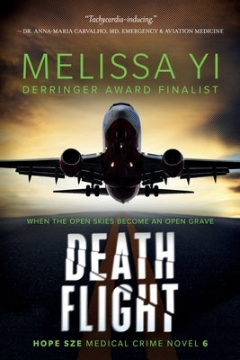 Death Flight: Hope Sze Medical Thriller by Yuan-Innes, Melissa