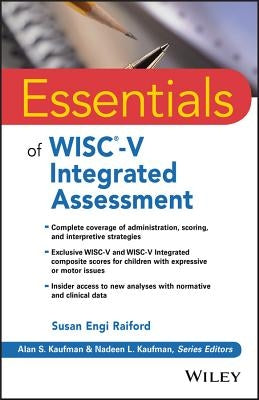 Essentials of Wisc-V Integrated Assessment by Raiford, Susan Engi