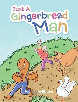 Just a Gingerbread Man by Wilburn, Alyssa