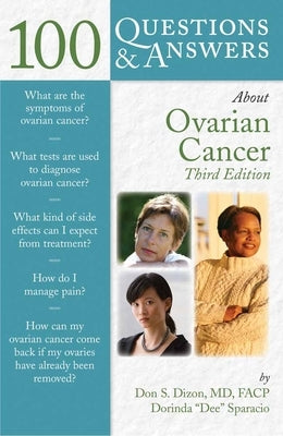 100 Questions & Answers about Ovarian Cancer by Dizon, Don S.