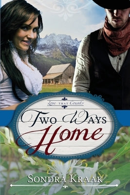 Two Ways Home by Kraak, Sondra