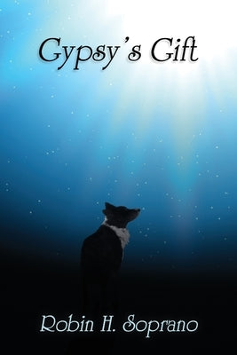 Gypsy's Gift by Soprano, Robin H.