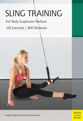 Sling Training: Full Body Suspension Workout by Krohn-Hansen, Lennart