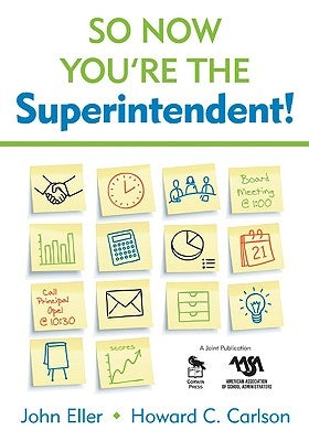 So Now You′re the Superintendent! by Eller, John F.