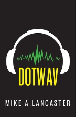 Dotwav by Lancaster, Mike A.