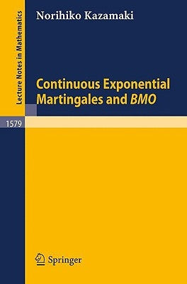 Continuous Exponential Martingales and Bmo by Kazamaki, Norihiko