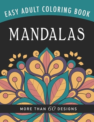 Mandalas: An Easy Large Print Adult Coloring Book Activity for Alzheimer's Patients and Seniors With Dementia by Books, Sunny Street