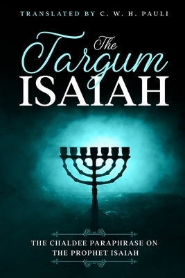 The Targum Isaiah by Pauli, C. W. H.