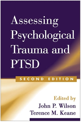 Assessing Psychological Trauma and Ptsd, Second Edition by Wilson, John P.