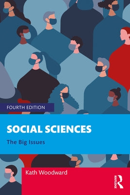 Social Sciences: The Big Issues by Woodward, Kath