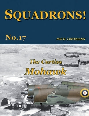 The Curtiss Mohawk by Listemann, Phil H.