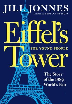 Eiffel's Tower for Young People by Jonnes, Jill