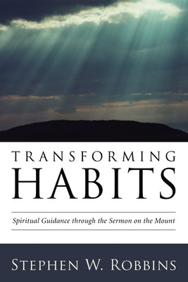 Transforming Habits by Robbins, Stephen W.