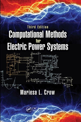 Computational Methods for Electric Power Systems by Crow, Mariesa L.