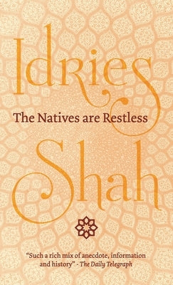 The Natives are Restless by Shah, Idries