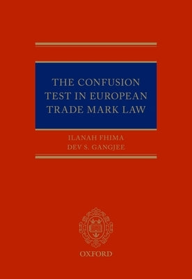 The Confusion Test in European Trade Mark Law by Fhima, Ilanah